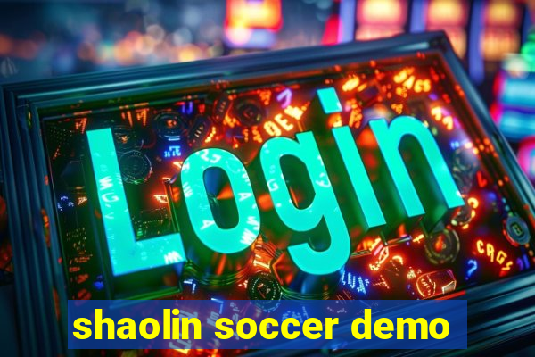 shaolin soccer demo